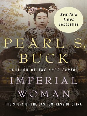 Imperial Woman by Pearl S. Buck Imperial Woman by Pearl S. Buck